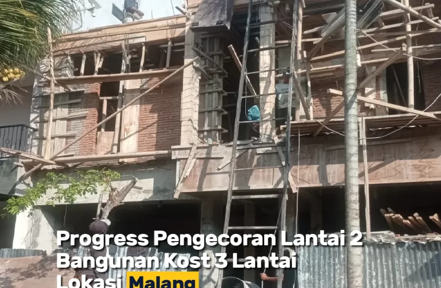 Progress Pengerjaan Bangunan Kost 2 Lantai Di Malang 9